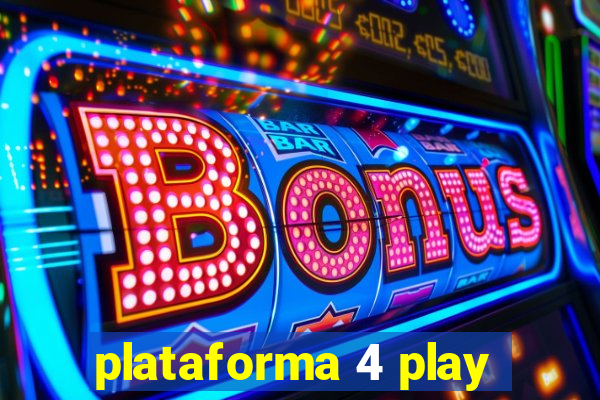 plataforma 4 play